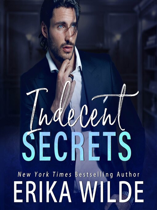 Title details for Indecent Secrets by Erika Wilde - Available